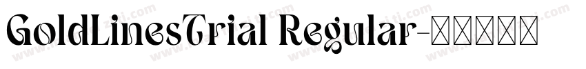 GoldLinesTrial Regular字体转换
